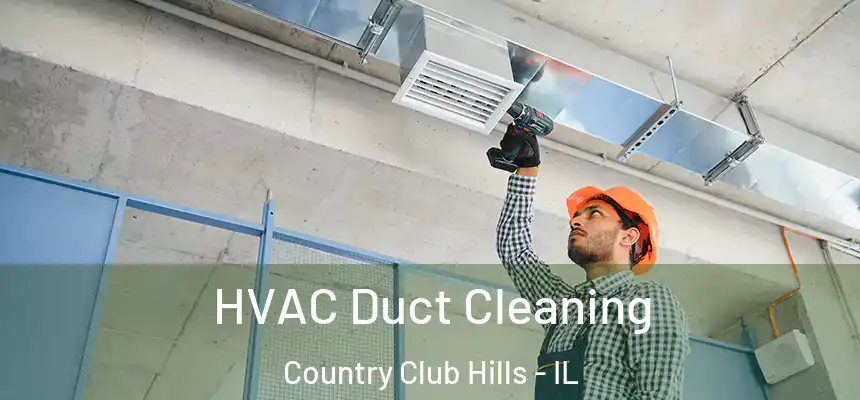  HVAC Duct Cleaning Country Club Hills - IL